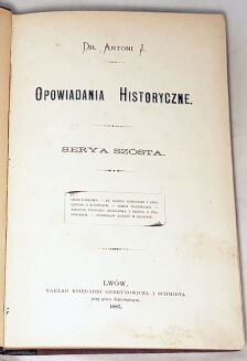 ROLLE- OPOWIADANIA HISTORYCZNE serya VI wyd. Lwów 1887r. - 3