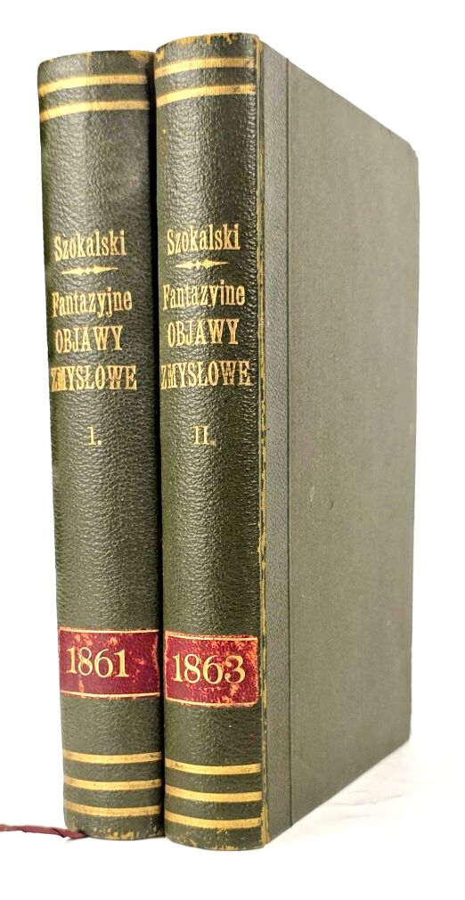 SZOKALSKI - FANTAZYJNE OBJAWY ZMYSŁOWE t.1-2 [komplet w 2 wol.], wyd. 1861-1863