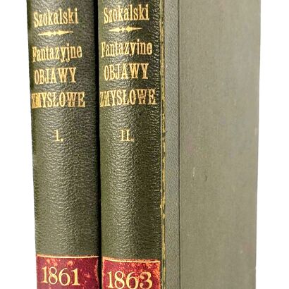SZOKALSKI - FANTAZYJNE OBJAWY ZMYSŁOWE t.1-2 [komplet w 2 wol.], wyd. 1861-1863