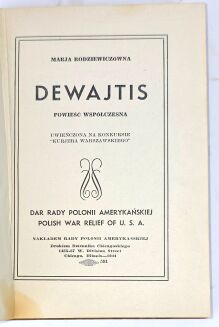 RODZIEWICZÓWNA- DEWAJTIS  Powieść współczesna 1944 oprawa - 2