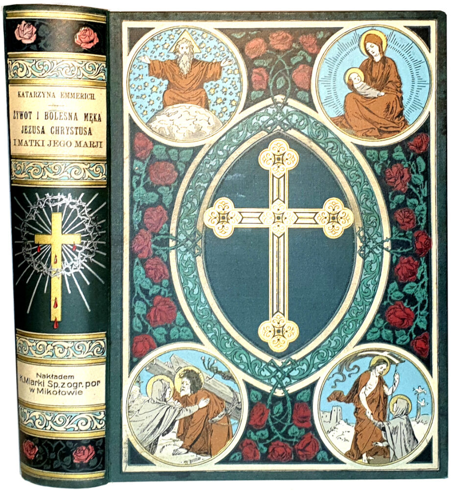 EMMERICH - ŻYWOT i BOLESNA MĘKA PANA NASZEGO oryginał OPRAWA WYDAWNICZA