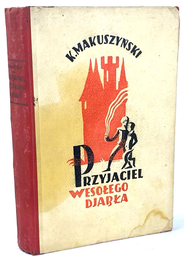 MAKUSZYŃSKI - PRZYJACIEL WESOŁEGO DJABŁA ilustr. wyd.1 1930