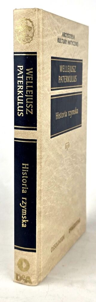 WELLEJUSZ PATERCULUS - HISTORIA RZYMSKA Arcydzieła Kultury Antycznej