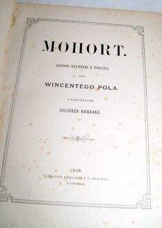 POL- MOHORT. Rapsod rycerski z podania. Z 24 illustracyami Juliusza Kossaka - 3