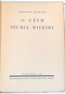GRAHAME - O CZYM SZUMIĄ WIERZBY wyd.1 z 1938 - 4