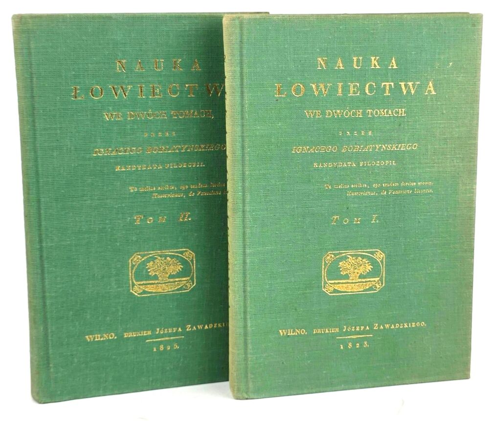 BOBIATYŃSKI - NAUKA ŁOWIECTWA t.1-2 [komplet] Wilno 1823-25 [reprint]