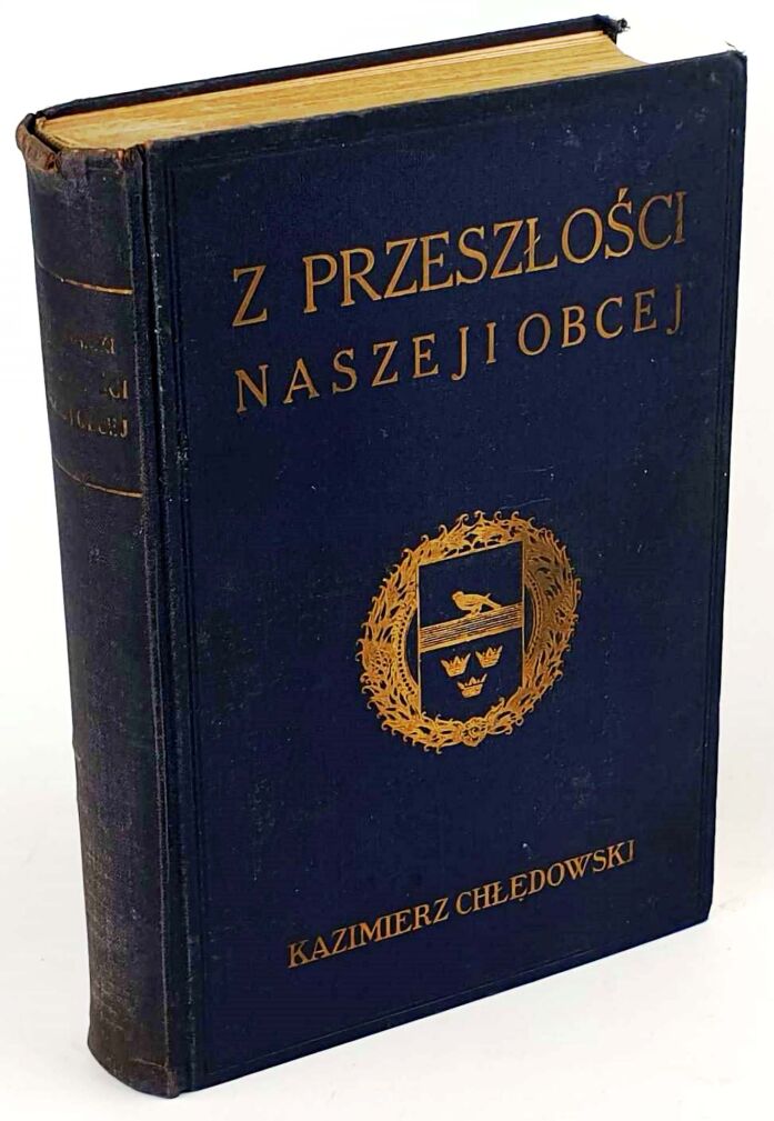 CHŁĘDOWSKI- Z PRZESZŁOŚCI NASZEJ I OBCEJ wyd. 1935