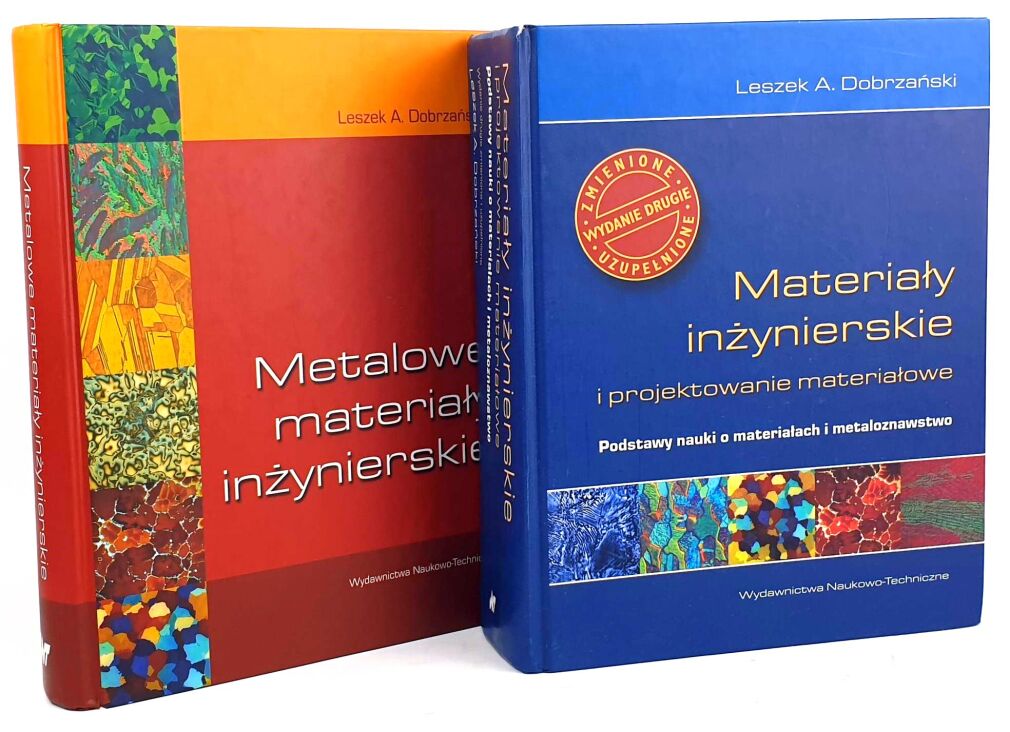 DOBRZAŃSKI - MATERIAŁY INŻYNIERSKIE I PROJEKTOWANIE MATERIAŁOWE. METALOWE MATERIAŁY INŻYNIERSKIE