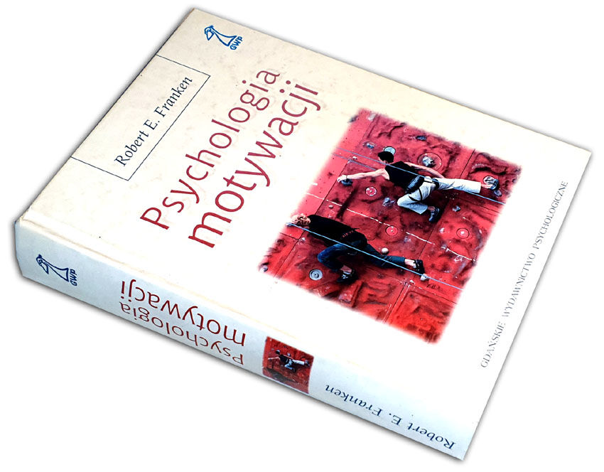 ROBERT FRANKEN - PSYCHOLOGIA MOTYWACJI