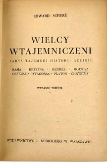 SCHURE- WIELCY WTAJEMNICZENI Zarys tajemnej historii religii 1939 - 5