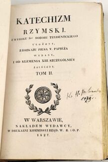 KATECHIZM RZYMSKI Z WYROKU Ś-GO SOBORU TRYDENCKIEGO. t.1-3 [komplet w 1 wol.]. Warszawa 1827 - 3
