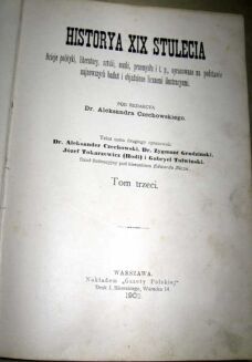CZECHOWSKI - HISTORYA XIX STULECIA Tom I-III wyd. 1901r. ilustracje PÓŁSKÓREK - 21