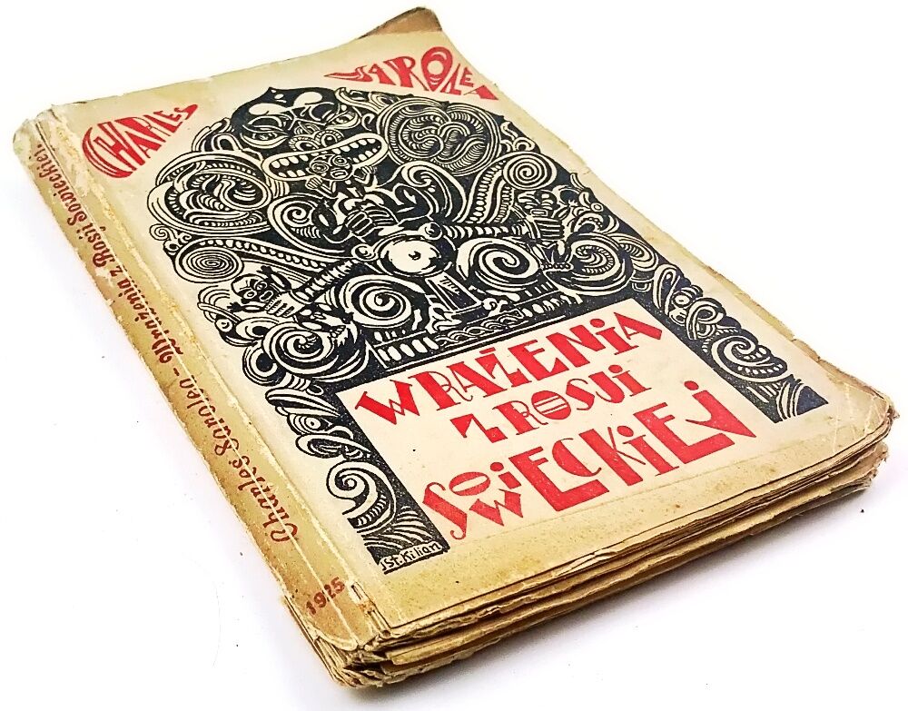 SAROLEA- WRAŻENIA Z ROSJI SOWIECKIEJ wyd. 1925. Bolszewizm, Żydzi.