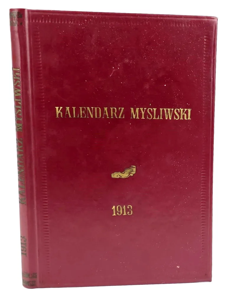 KALENDARZ MYŚLIWSKI ILUSTROWANY na rok 1913