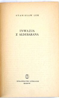 LEM- INWAZJA Z ALDEBARANA / INVASION FROM ALDEBARAN ed. 1 - 4
