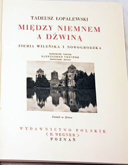 ŁOPALEWSKI- MIĘDZY NIEMNEM A DŹWINĄ z serii CUDA POLSKI  - 3
