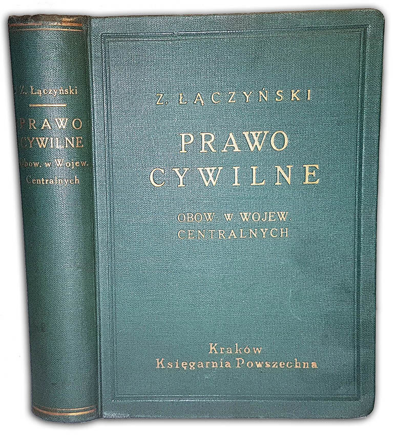 ŁĄCZYNSKI - PRAWO CYWILNE. OBOWIĄZUJĄCE W WOJEWÓDZTWACH CENTRLANYCH wyd. 1937 Kodeks Napoleona