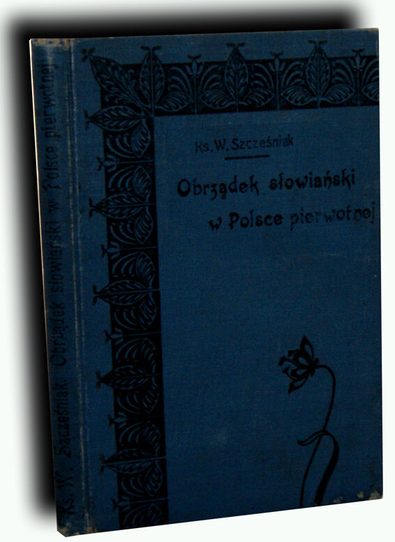 SZCZEŚNIAK- OBRZĄDEK SŁOWIAŃSKI wyd.1904 oprawa