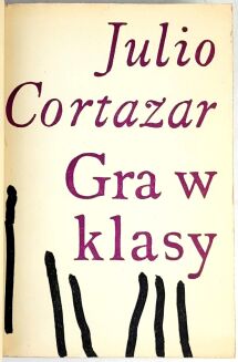 CORTAZAR - GRA W KLASY wyd. 1 1968 - 4