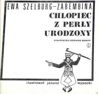 SZELBURG-ZAREMBINA- CHŁOPIEC Z PERŁY URODZONY wyd. 1971 ilustr. Janusz Wysocki. Dedykacja Autorki! - 4