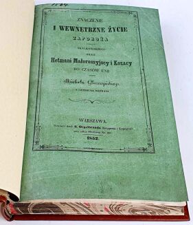 GLISZCZYŃSKI; SKAŁKOWSKI - ZNACZENIE I WEWNĘTRZNE ŻYCIE ZAPOROŻA PODŁUG SKALKOWSKIEGO ORAZ HETMANI MAŁOROSSYJSCY I KOZACY, DO CZASÓW UNII. - 5
