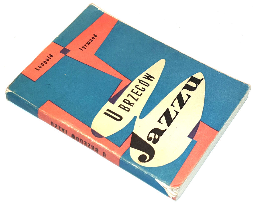 TYRMAND- U BRZEGÓW JAZZU wyd. I