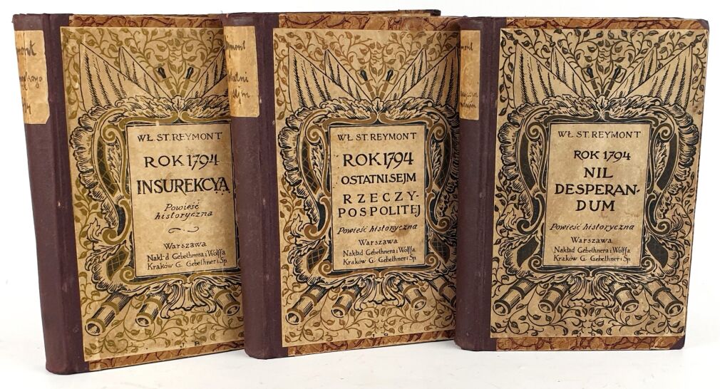 REYMONT - ROK 1794  [komplet pierwodruków][Ostatni Sejm Rzeczypospolitej, Nil desperandum, Insurekcja]
