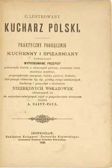 SAINT-PAUL - ILUSTROWANY KUCHARZ POLSKI wyd. 1899 - 3