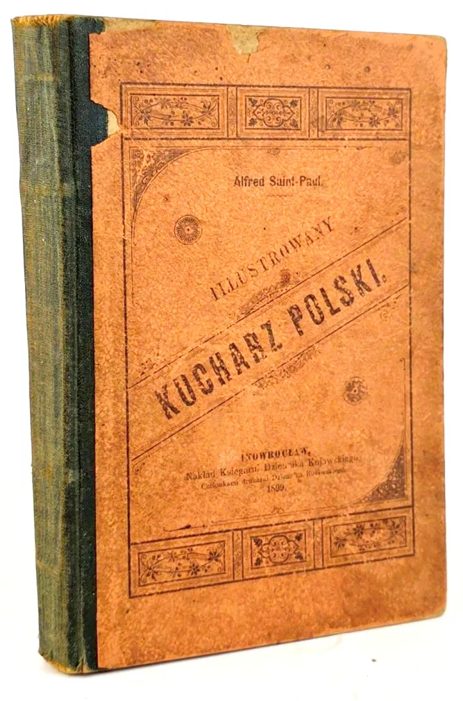 SAINT-PAUL - ILUSTROWANY KUCHARZ POLSKI wyd. 1899