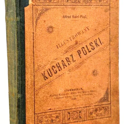 SAINT-PAUL - ILUSTROWANY KUCHARZ POLSKI wyd. 1899