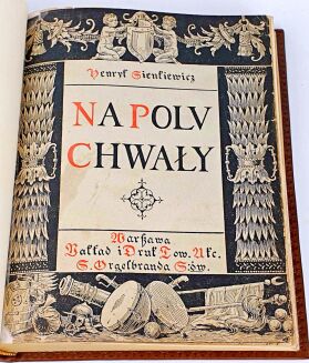 SIENKIEWICZ - NA POLU CHWAŁY ilustr. Sawiczewskiego  wyd.1 z. 1906r. - 5