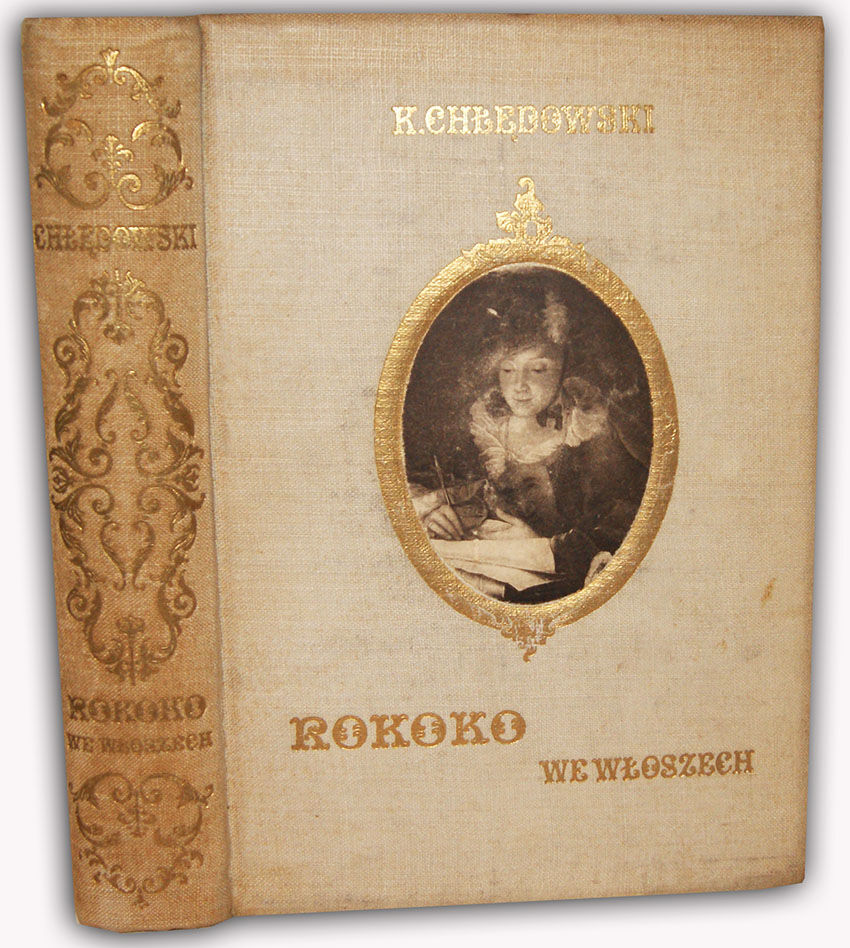 CHŁĘDOWSKI- ROKOKO WE WŁOSZECH wyd. 1915r. OPRAWA PUGET