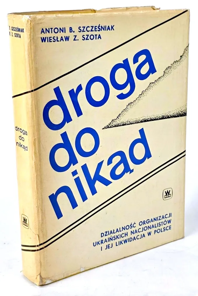 SZCZEŚNIAK; SZOTA- DROGA DO NIKĄD [UPA Bieszczady]