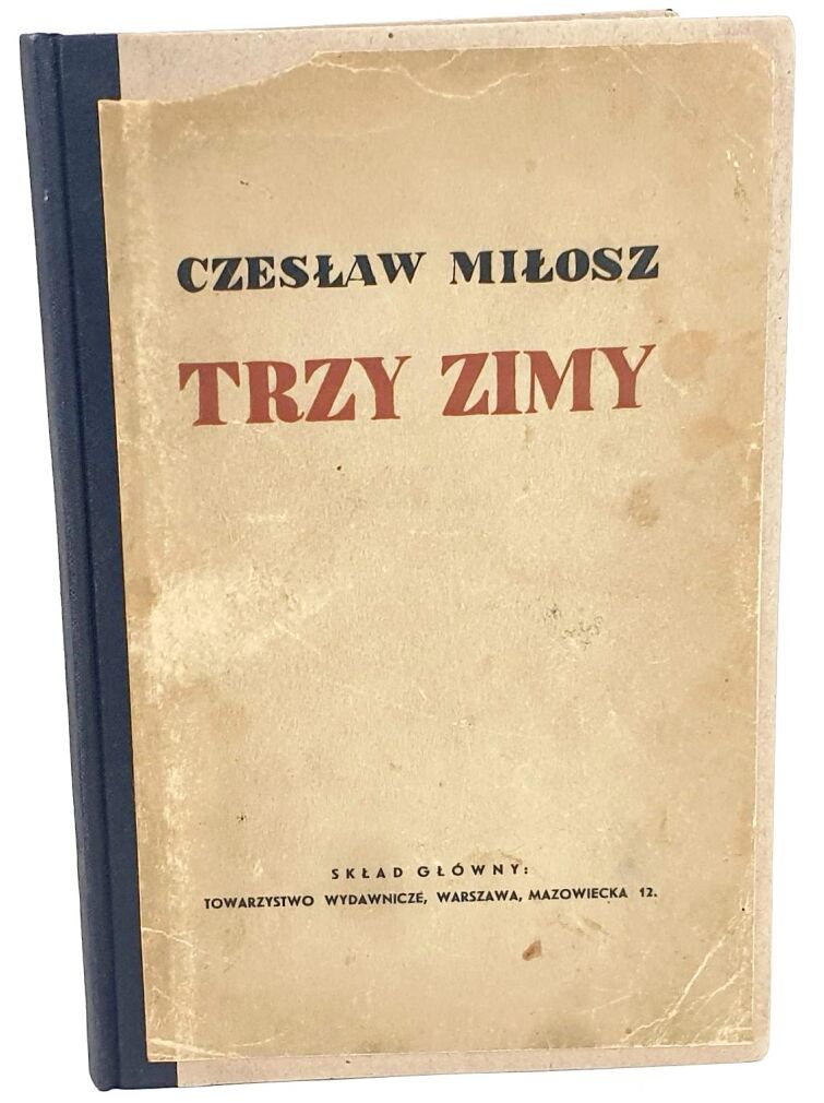 MIŁOSZ- TRZY ZIMY. Drugi tomik poetycki, dedykacja Autora. Wilno 1936
