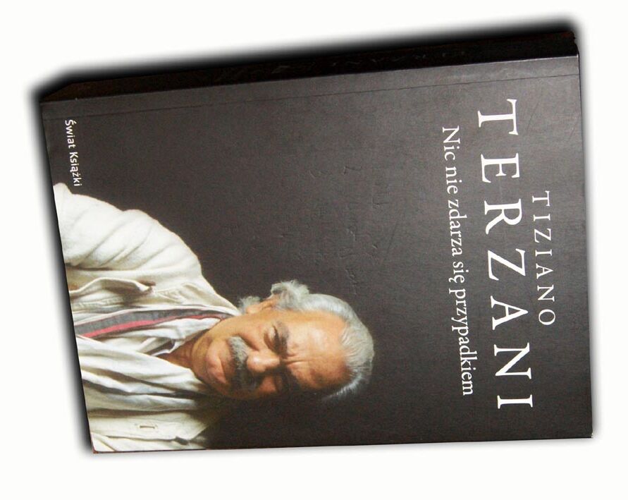 TERZANI - NIC NIE ZDARZA SIĘ PRZYPADKIEM