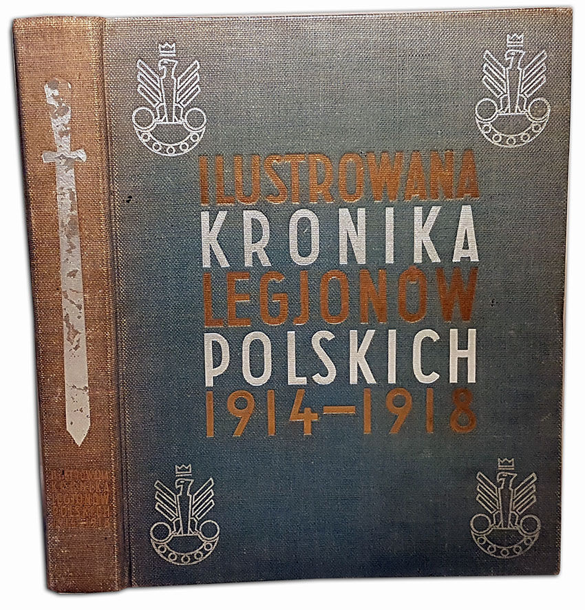 QUIRINI , LIBREWSKI - ILUSTROWANA KRONIKA LEGJONÓW POLSKICH  - oprawa wydawnicza 