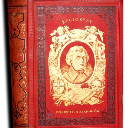 WOJCICKI- ŻYCIORYSY ZNAKOMITYCH KRAJOWCÓW wyd. 1881r. ryciny OPRAWA WYDAWNICZA