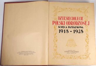 DZIESIĘCIOLECIE POLSKI ODRODZONEJ Księga Pamiątkowa 1918-1928. Egzempalrz w sygnowanej oprawie. Robert Jahoda - 4