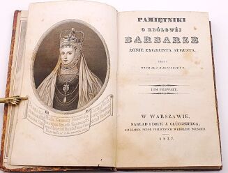 BALIŃSKI - PAMIĘTNIKI O KRÓLOWEJ BARBARZE ŻONIE ZYGMUNTA AUGUSTA T. 1-2 - 6