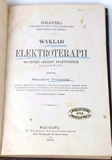 DOMAŃSKI- WYKŁAD ELEKTROTERAPII do użytku lekarzy praktycznych stosowany 1876 - 2