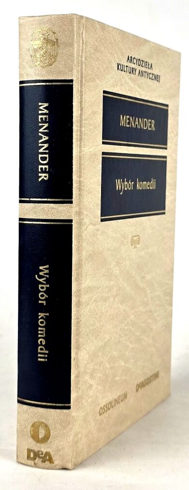 MENANDER – WYBÓR KOMEDII Arcydzieła Kultury Antycznej