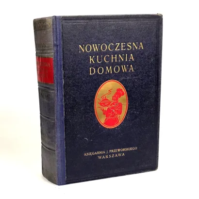 NOWOCZESNA KUCHNIA DOMOWA wyd.1937r.