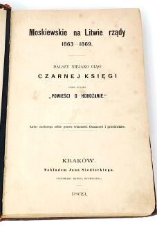 CZAPLICKI- MOSKIEWSKIE NA LITWIE RZĄDY 1863-1869 - 2