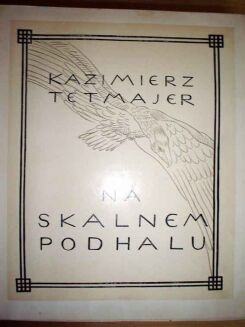 TETMAJER- NA SKALNEM PODHALU wyd. 1913. ILUSTRACJE LEONA WYCZÓŁKOWSKIEGO - 2