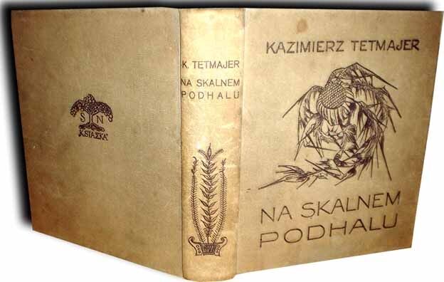 TETMAJER- NA SKALNEM PODHALU wyd. 1913. ILUSTRACJE LEONA WYCZÓŁKOWSKIEGO