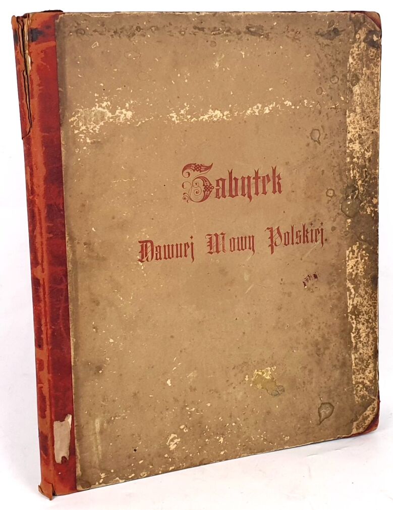 [KAZANIA GNIEŹNIEŃSKIE] JAGIELSKI - ZABYTEK DAWNEJ MOWY POLSKIEJ 1857