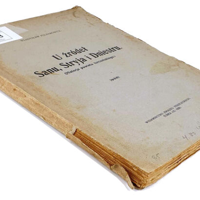 PULNAROWICZ- U ŹRÓDEŁ SANU, STRYJA I DNIESTRU. (HISTORIA POWIATU TURCZAŃSKIEGO) wyd. 1929