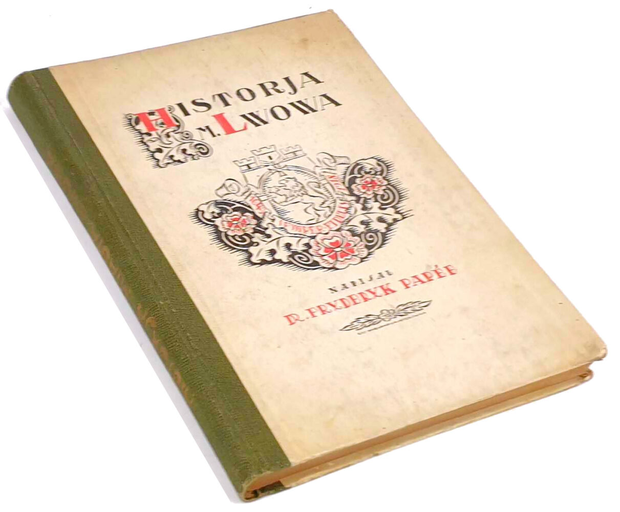 PAPÉE - HISTORJA MIASTA LWOWA wyd. 1924 | Antykwariat internetowy Sobieski