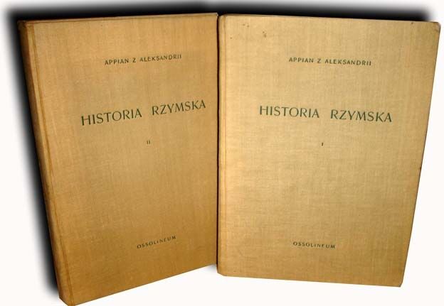 APPIAN Z ALEKSANDRII- HISTORIA RZYMSKA komplet
