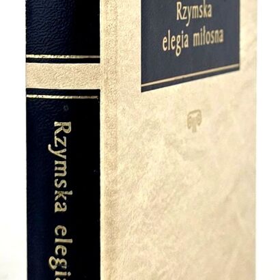 RZYMSKA ELEGIA MIŁOSNA Arcydzieła Kultury Antycznej